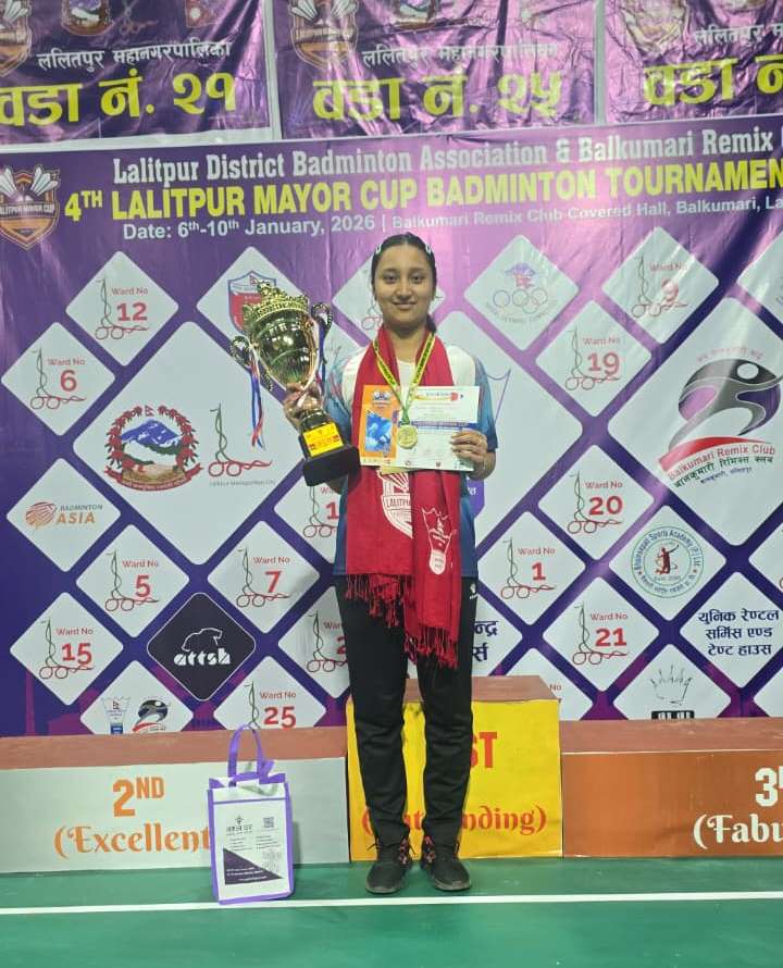 चौथो ललितपुर मेयर कप राष्ट्रिय ब्याडमिन्टन प्रतियोगिता :तीन पटककी बिजेता रसिलाद्वारा उपाधी रक्षा